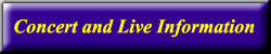 Concert and Live Information